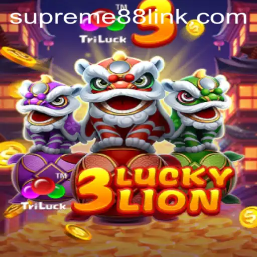 The Dynamic World of 3LUCKYLION in the Era of Supreme88