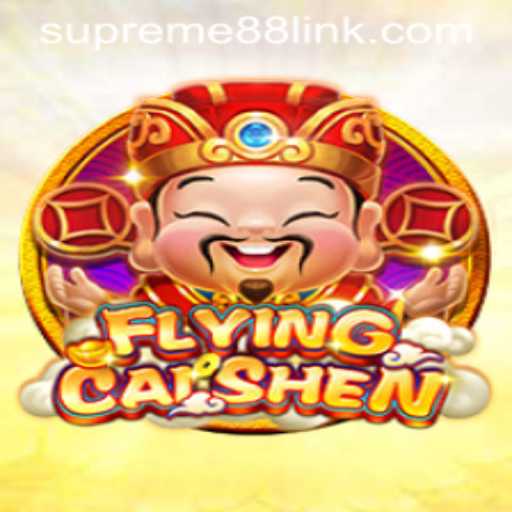Explore the Exciting World of FlyingCaiShen: The Game Revolutionized by Supreme88